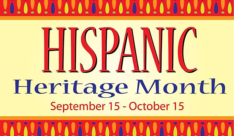 September and October is recognized as National Hispanic Heritage Month. 
