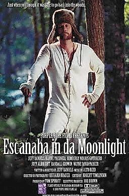 Escanaba in Da Moonlight was filmed in Escanaba, Michigan
