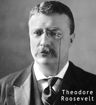 Theodore Roosevelt