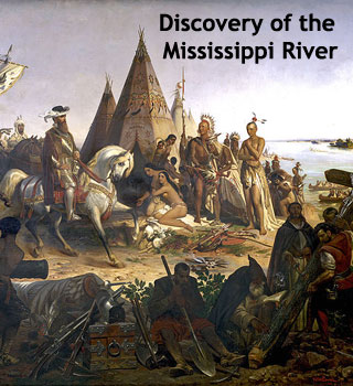 Discovery of Mississippi River