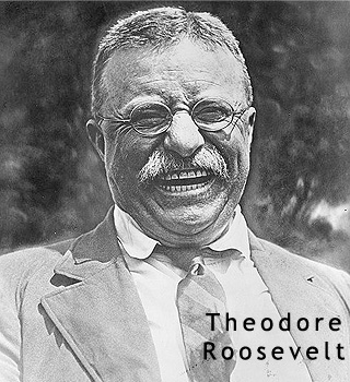 Theodore Roosevelt